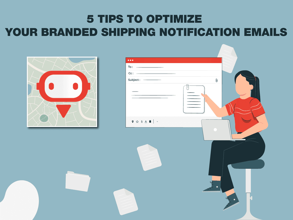 Cover image for 5 Tips To Optimize Your Branded Shipping Notification Emails