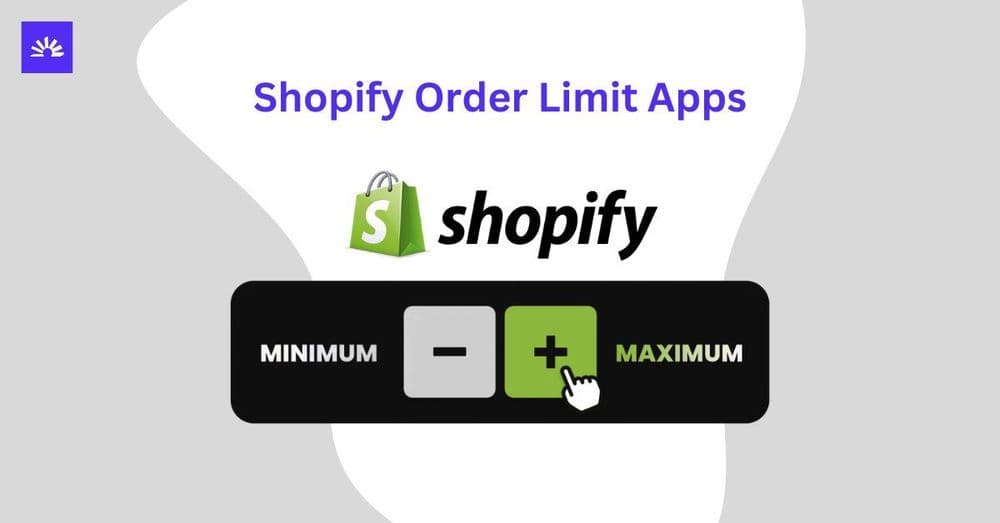 Featured cover for Finding the Right Shopify Order Limit Apps Is Easier With These 8 Expert Picks