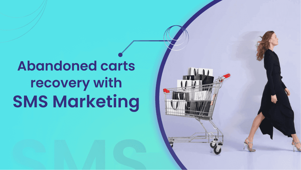 Too many abandoned carts? Try SMS Marketing!