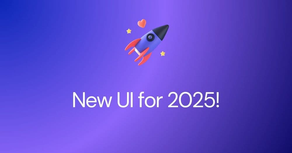 Cover image for Important Update: New version, New UI for 2025