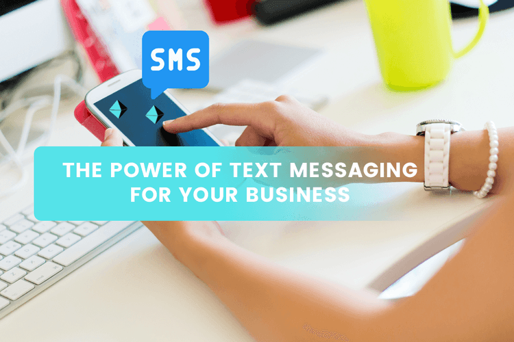 The power of text messaging for your business