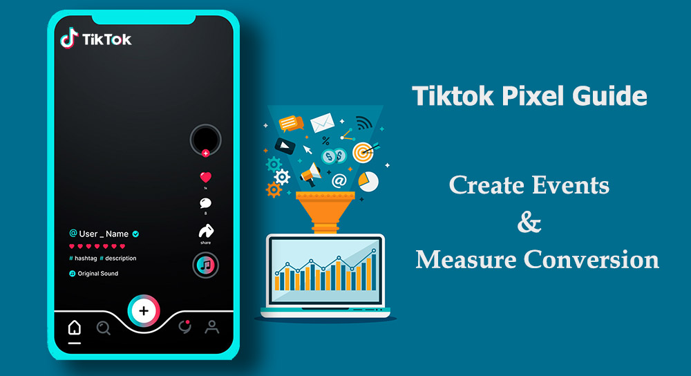 Complete-guide-to-create-events-and-measure-the-conversion-of-TikTok-Pixel